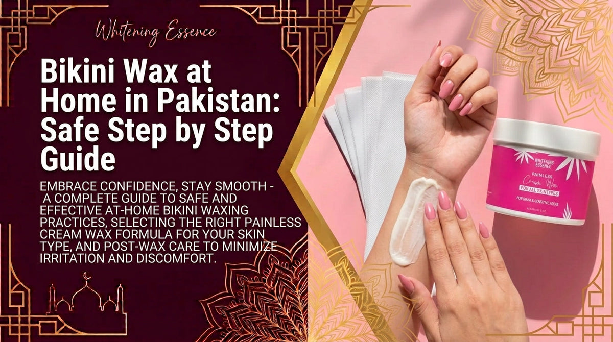 Bikini Wax at Home in Pakistan