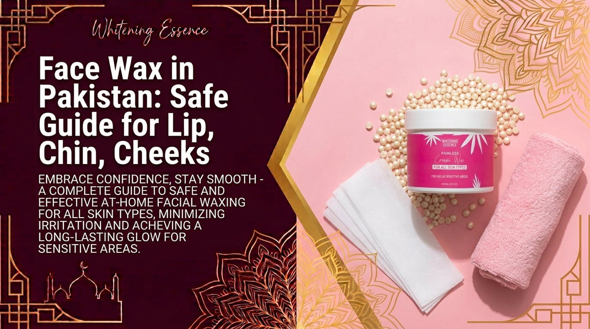 Face Wax in Pakistan