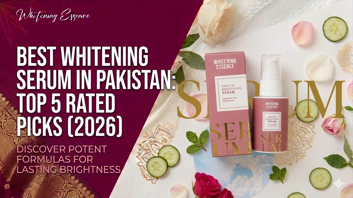 Best Whitening Serum in Pakistan