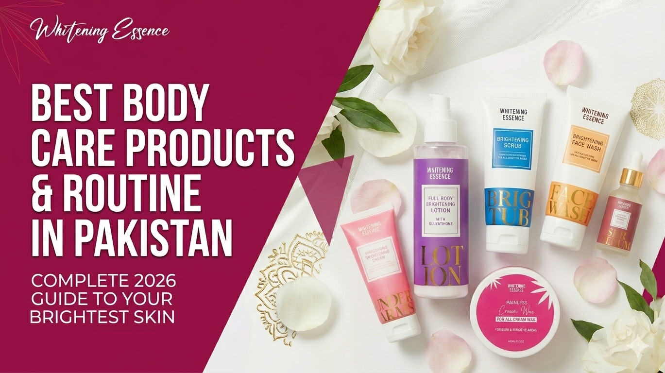 Best Body Care Routine in Pakistan