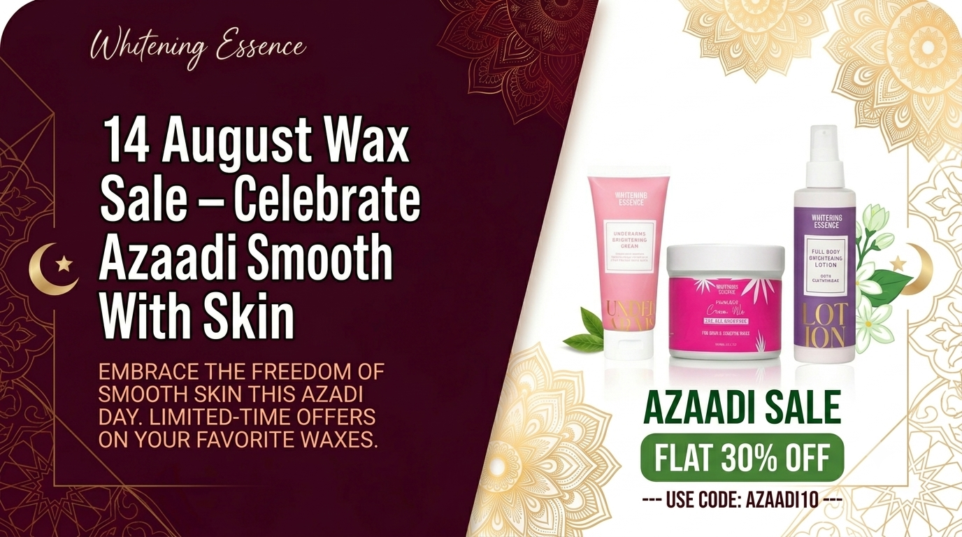 14 August Wax Sale – Celebrate Azaadi With Smooth Skin