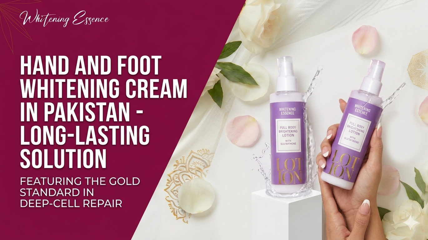 hand and foot whitening cream in Pakistan